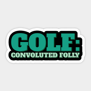 Convoluted Folly Sticker